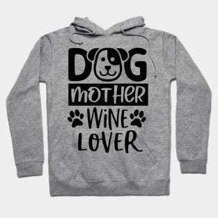 Dog Mother Wine Lover Hoodie